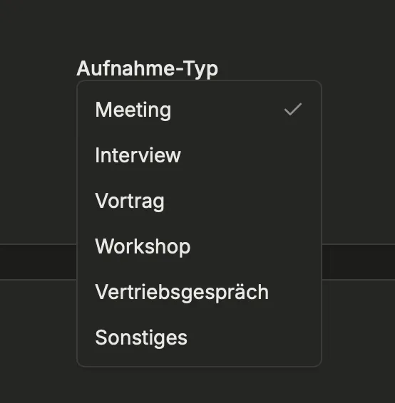 Aufnahme-Typ wählen: Meeting, Interview, Vortrag, Workshop